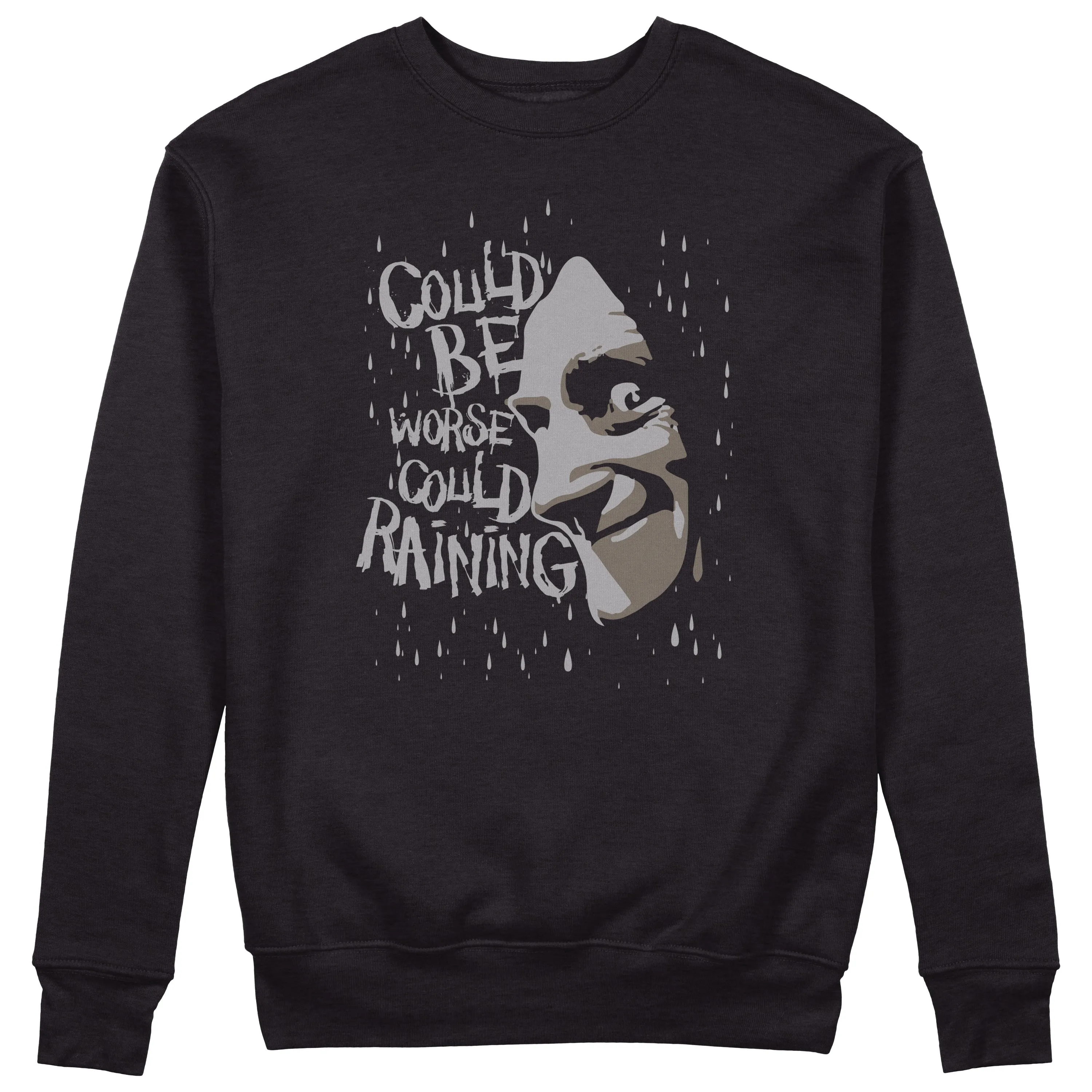 CUC Felpa Girocollo -  Could be worse - Unisex #chooseurcolor